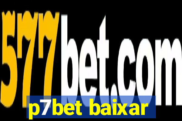 p7bet baixar